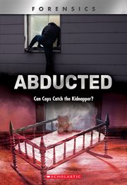 Abducted : Can Cops Catch the Kidnapper? cover image