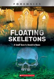 Floating Skeletons : A Small Town Is Awash in Bones cover image