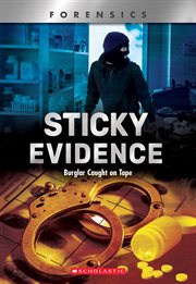 Sticky Evidence : Burglar Caught on Tape cover image