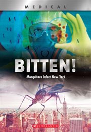 Bitten! : Mosquitoes Infect New York cover image