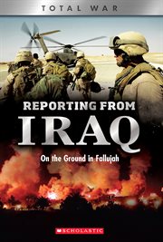 Reporting From Iraq : On the Ground in Fallujah cover image