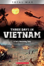 Three Days in Vietnam : A Vet's Harrowing Story cover image