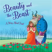 Beauty and the Beast : a story about trust cover image