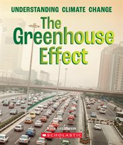 The Greenhouse Effect : True Book: Understanding Climate Change cover image