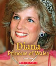 Diana Princess of Wales : True Book: Queens and Princesses cover image