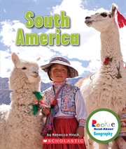 South America : Rookie Read-About Geography: Continents cover image