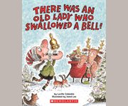 There Was an Old Lady Who Swallowed a Bell! cover image