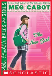 The New Girl : Allie Finkle's Rules for Girls cover image