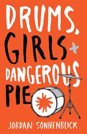 Drums, Girls, and Dangerous Pie cover image