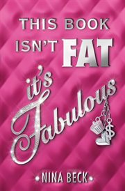 This Book Isn't Fat, It's Fabulous cover image