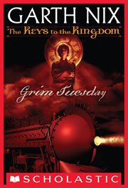 Grim Tuesday : Keys to the Kingdom cover image