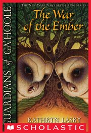 War of the Ember : Guardians of Ga'Hoole cover image