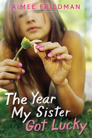 The Year My Sister Got Lucky cover image