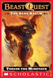 Torgor the Minotaur : Beast Quest: The Dark Realm cover image