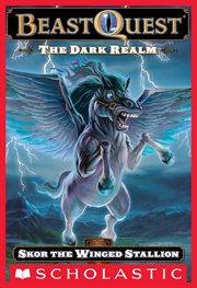 Skor the Winged Stallion : Beast Quest: The Dark Realm cover image