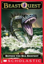 Sepron the Sea Serpent : Beast Quest cover image