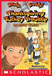 Thanksgiving Turkey Trouble : Thanksgiving Turkey Trouble (Ready, Freddy! #15) cover image
