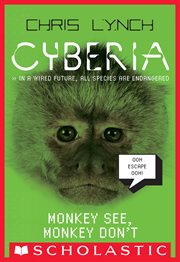 Monkey See, Monkey Don't : Cyberia cover image