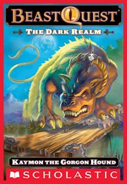 Keymon the Gorgon Hound : Keymon the Gorgon Hound (Beast Quest #16: The Dark Realm) cover image
