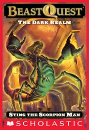 Sting the Scorpion Man : Sting the Scorpion Man (Beast Quest #18: The Dark Realm) cover image