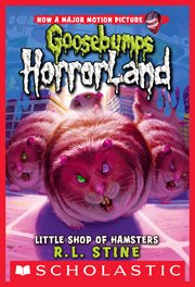Little Shop of Hamsters : Goosebumps HorrorLand cover image
