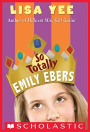 So Totally Emily Ebers : Millicent Min Trilogy cover image
