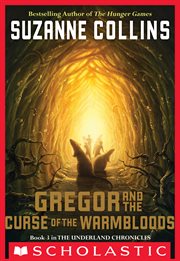 Gregor and the Curse of the Warmbloods : Underland Chronicles cover image
