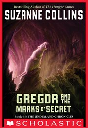 Gregor and the Marks of Secret : Underland Chronicles cover image