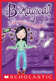 The Chocolate Meltdown : B Magical cover image