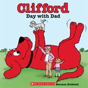 Clifford's Day with Dad (Classic Storybook) : Clifford cover image