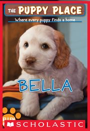 Bella : Bella (The Puppy Place #22) cover image