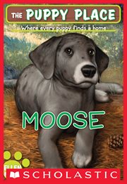 Moose : Moose (The Puppy Place #23) cover image