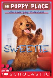 Sweetie : Sweetie (The Puppy Place #18) cover image