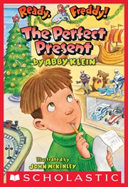 The Perfect Present : Ready, Freddy! cover image