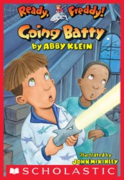Going Batty : Going Batty (Ready, Freddy! #21) cover image