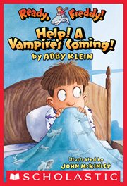 Help! A Vampire's Coming! : Ready, Freddy! cover image