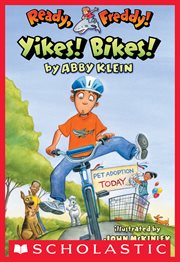 Yikes Bikes! : Ready, Freddy! cover image