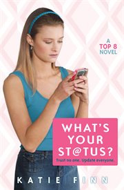 What's Your Status? : Top 8 Trilogy cover image