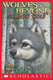 Shadow Wolf : Wolves of the Beyond cover image