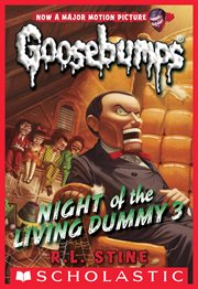 Night of the Living Dummy 3 : Classic Goosebumps cover image