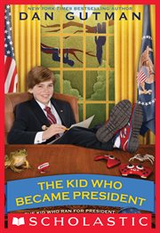 The Kid Who Became President cover image