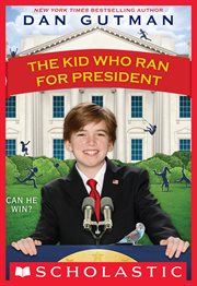 The Kid Who Ran For President cover image