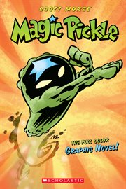 Magic Pickle : A Full Color Graphic Novel. Magic Pickle: A Full Color Graphic Novel cover image