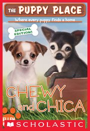 Chewy and Chica : Chewy and Chica (The Puppy Place Special Edition) cover image