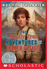 The Mostly True Adventures Of Homer P. Figg cover image