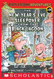 The New Year's Eve Sleepover from the Black Lagoon : Black Lagoon Chapter Books cover image