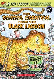 The School Carnival from the Black Lagoon : Black Lagoon Chapter Books cover image