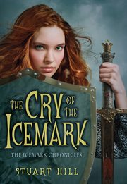 Cry of the Icemark : Icemark Chronicles cover image