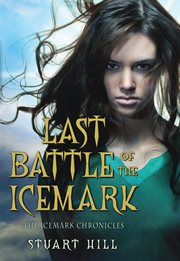 Last Battle of the Icemark : Icemark Chronicles cover image