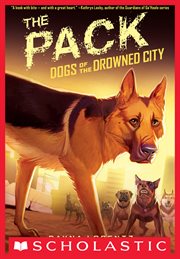 The Pack : Dogs of the Drowned City cover image